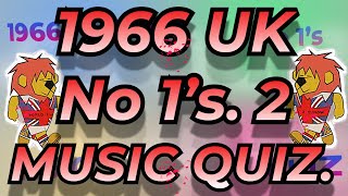 1966 UK No. 1s JUl - DEC Music Quiz. All No 1s from 1966 Part 1 Name the song. 10 second intro's. by Kevsquizzes 341 views 3 days ago 9 minutes, 27 seconds