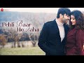 Pehli Baar Ho Raha - Official Music Video | Soniya Bansal, Manish Rana |Rohit Dubey |Bhrigu Parashar