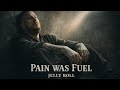Jelly Roll – Pain Was Fuel (NEW SONG 2026) | Country Song About Struggle and Growth