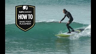 Becoming a SUP surfer  Basic foot placement / How to video