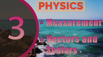 Scalars and Vectors | CIE A-level Physics | AS Physics | Chapter 1 | Topic 3