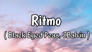 Black Eyed Peas, J Balvin - Ritmo Lyrics