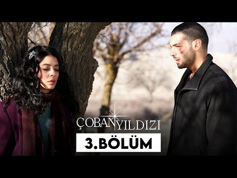 Çoban Yıldızı - 3.Bölüm (Tek Parça Full HD)