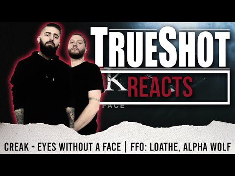 FFO: LOATHE, ALPHA WOLF | METAL BAND REACTS - CREAK "EYES WITHOUT A FACE" (REACTION/REVIEW)