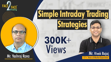Simple Intraday Trading Strategies ! #Face2Face with Yashraj Rana