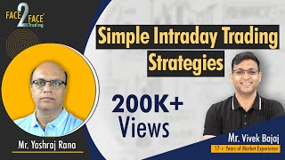 Simple Intraday Trading Strategies ! #Face2Face with Yashraj Rana