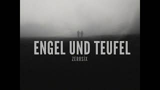 ZEROSIX - ENGEL UND TEUFEL