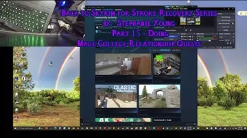 Back to Skyrim for Stroke Recovery Part 15 -  Doing Mage College Relationship Quests
