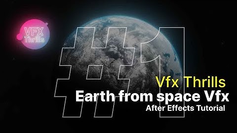 REALISTIC EARTH | AFTER EFFECT TUTORIAL | VFX THRILLS