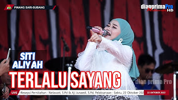 TERLALU SAYANG || SITI ALIYAH (LIVE MUSIC OFFICIAL) DIAN PRIMA