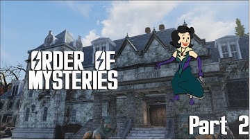 Order of Mysteries ∣ Part 2 - Fallout 76