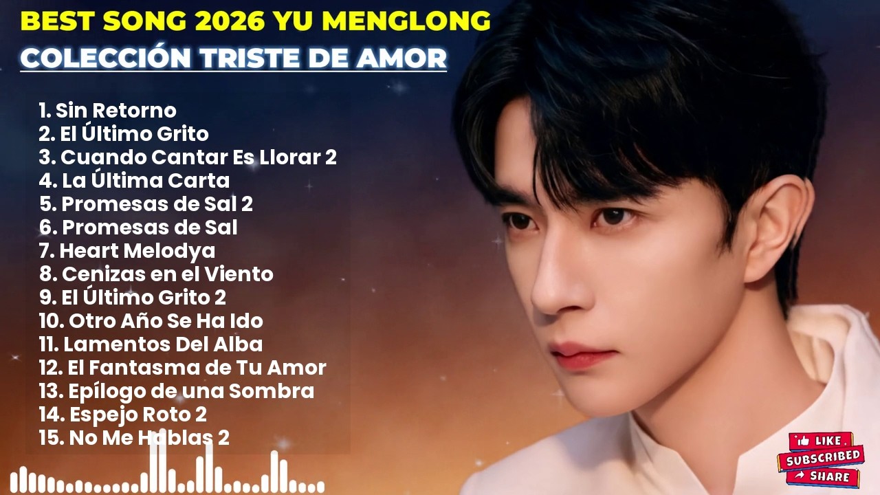 Yu Menglong Colección: Best Sad Love Songs Ever 💔 Heartbreaking Alan Yu (Yu Menglong)
