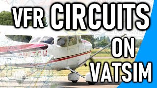 VATSIM VFR Circuit Flying + Introduction to Phraseology!  [VATSIM VFR Series - #3]