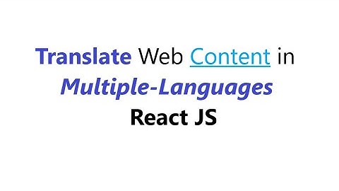 How to Translate web content into Multiple-language in React JS || Translate web content in react js