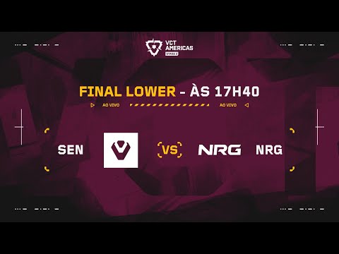 SEN x NRG | VCT Americas Etapa 2 | Final da Chave Inferior