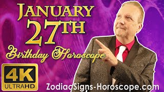 January 27 Zodiac Horoscope and Birthday Personality | January 27th Birthday Personality Analysis Details
