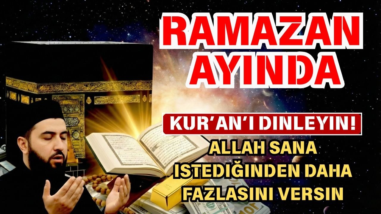 💥 BUNU DİNLEMEDEN UYUMAYIN! RAMAZAN’DA MUCİZELER GERÇEKLEŞİR ‼️