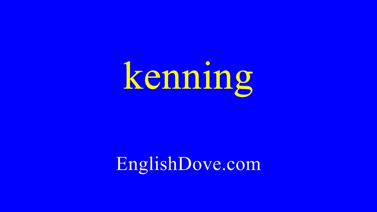 How to pronounce kenning in American English