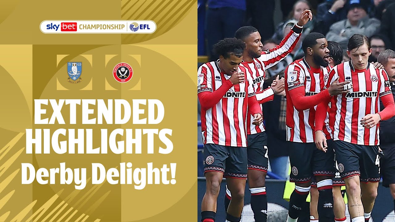 Sheffield Wednesday v Sheffield United Extended Highlights