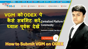 How To Submit The VGM On Odex || Import Export Trainer || Pravesh Forwarder