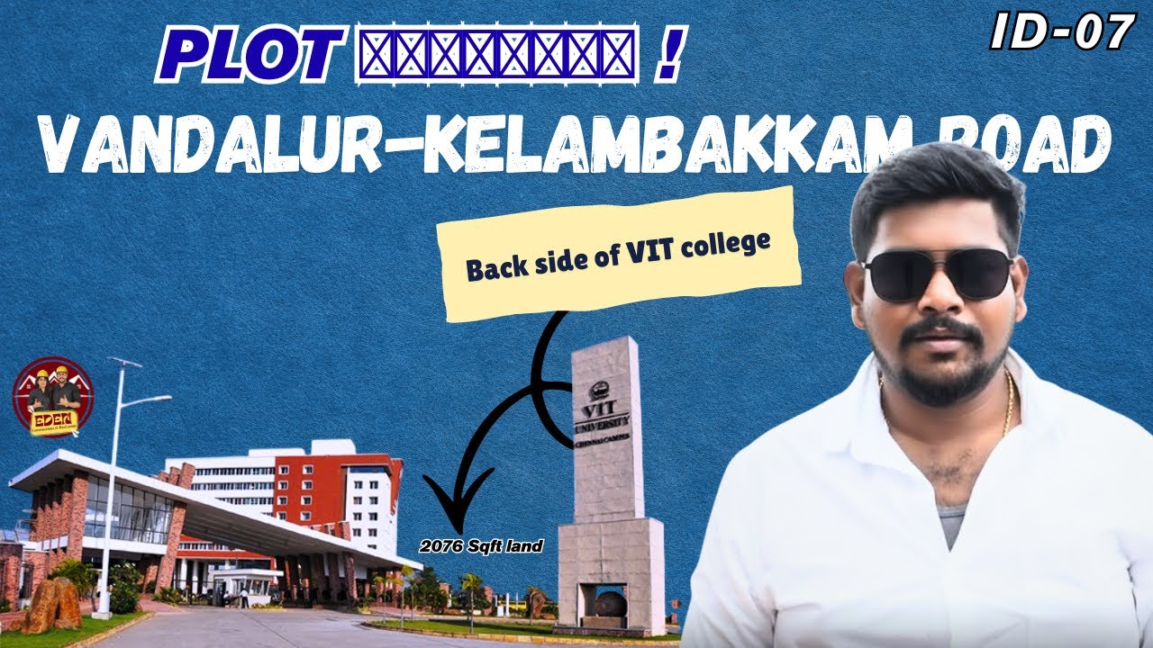 ID-7 PRIME RESIDENTIAL PLOTS FOR SALE NEAR VIT COLLEGE 🏡✨ | KELAMBAKKAM–VANDALUR ROAD | ECR