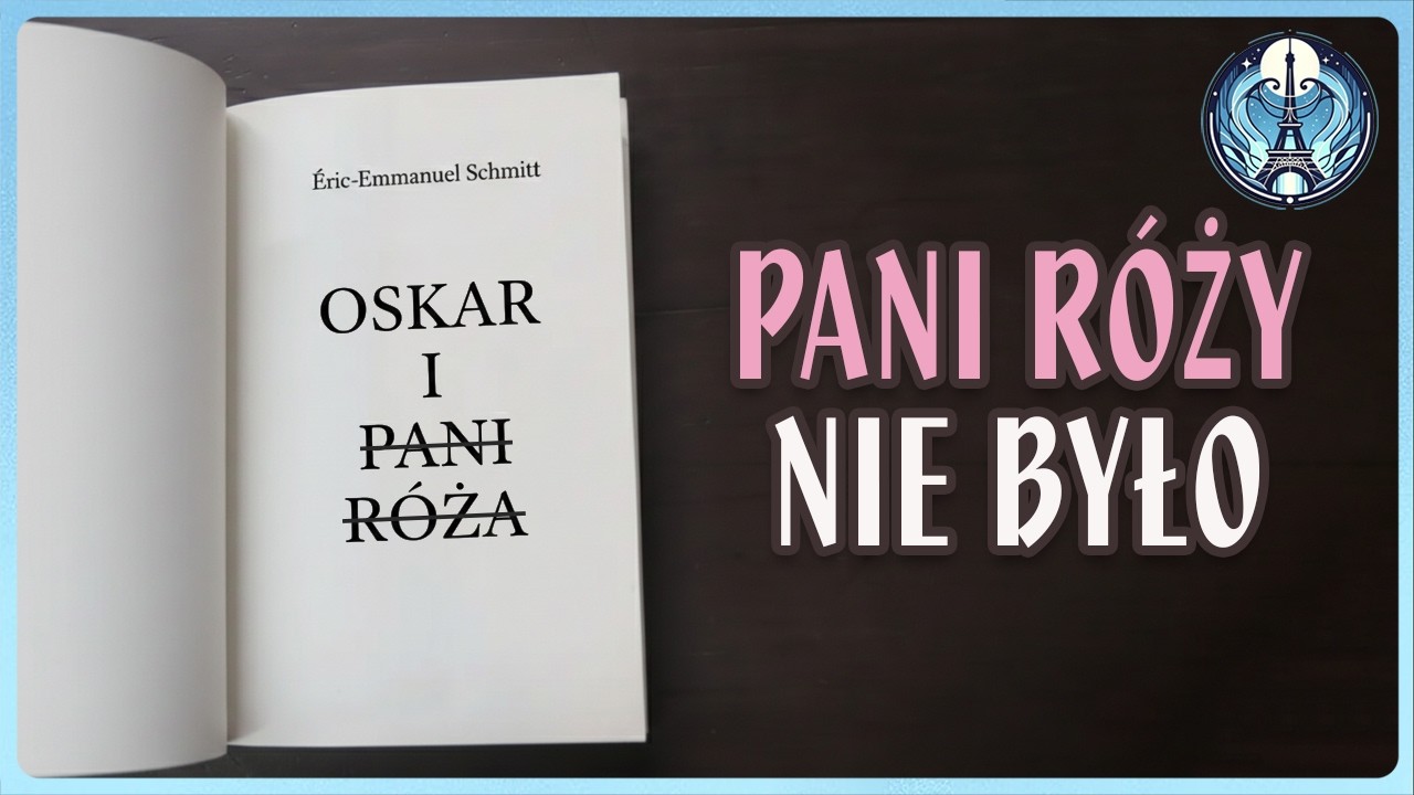 Oskar i...? PANI RÓŻA to WYMYSŁ polskiego tłumaczenia.