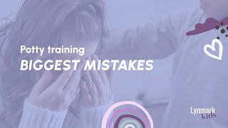 BIGGEST POTTY TRAINING MISTAKES : Avoid these !
