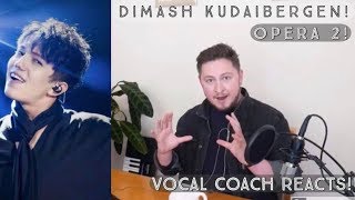 Vocal Coach Reacts! Dimash Kudaibergen! Opera 2! Live!