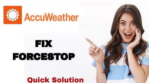 How To Fix And Solve Forcestop On AccuWeather App | Easy Fix