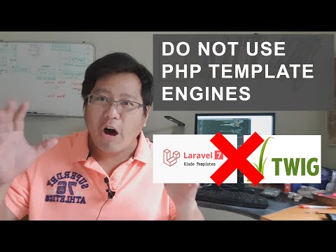 Do Not Use PHP Template Engines. (Twig, Smarty, Blade)