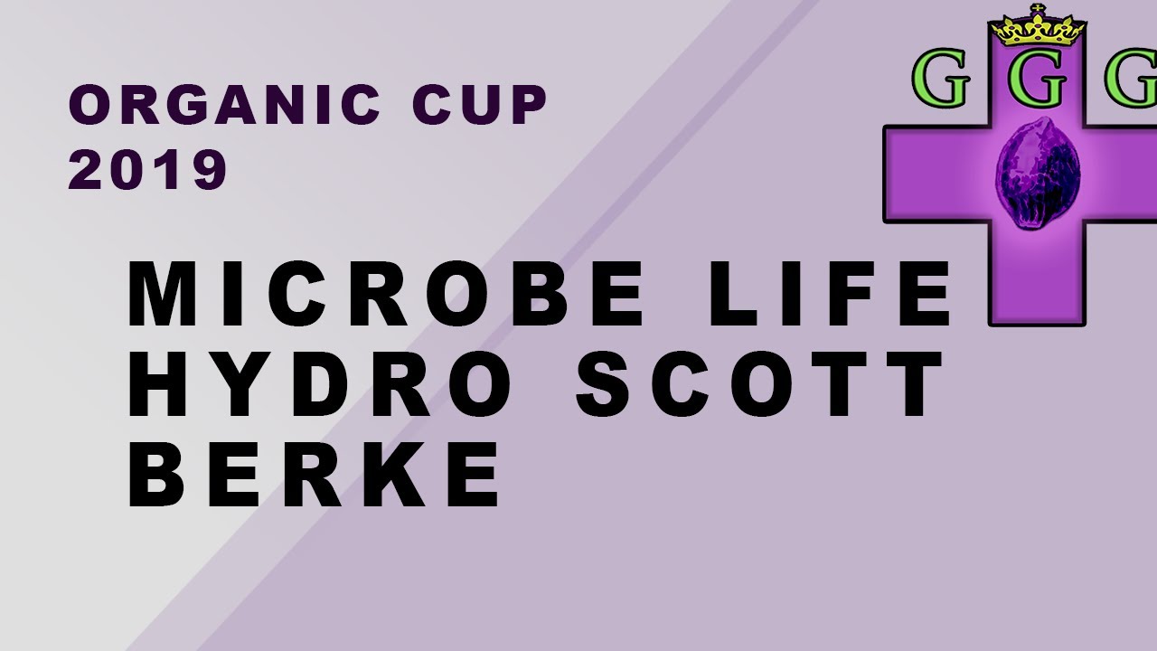 ORGANIC CUP SEMINAR - MICROBE LIFE HYDRO