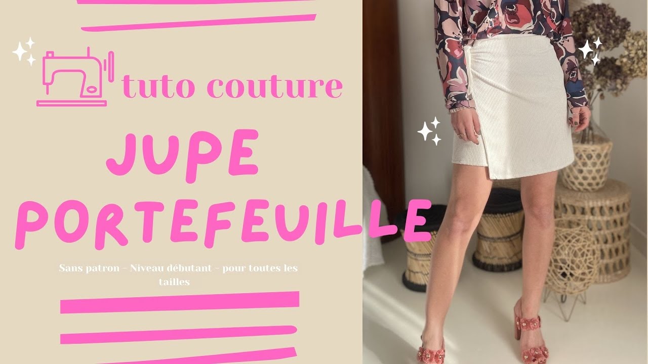 COUDRE UNE JUPE PORTEFEUILLE courte facilement et sans patron (pour toutes les tailles)