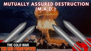 Famous Mutually Assured Destruction (M.A.D.) | The Cold War: The Red Perspective Net Worth