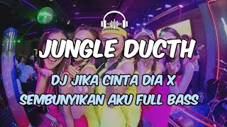 DJ SEMBUNYIKAN AKU x JIKA CINTA DIA JUNGLE DUTCH TERBARU 2025 AUTO PECAH BASS