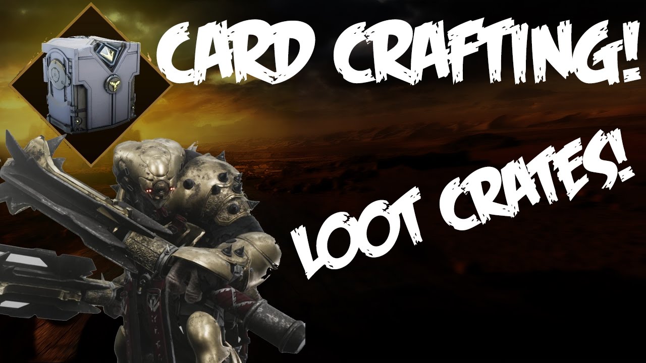 Card Crafting & Loot Crates - EVERYTHING YOU NEED TO KNOW!
