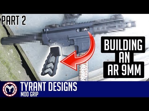 AR 9mm Pistol Build | Tyrant CNC Mod Grip | How to Build: PART 2