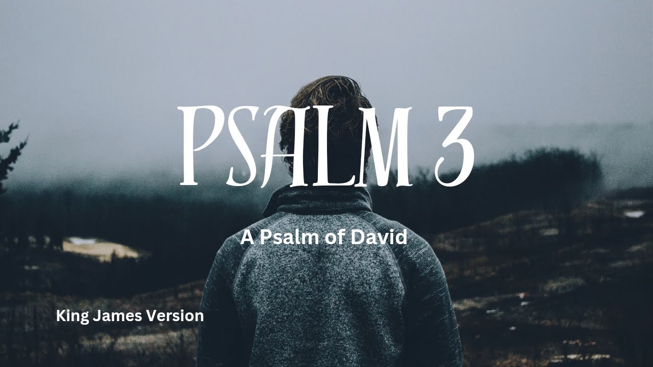 Psalm 3: A Prayer of Trust in Troubled Times - YouTube