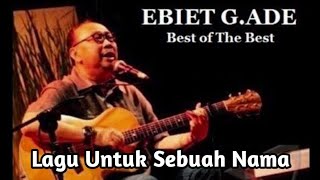 Ebiet G Ade: Lagu Untuk Sebuah Nama
