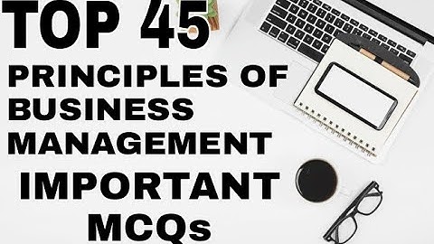 Top 45 Principles of Business Management MCQs||S.Y.B.COM||Sem-3||Part-1