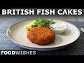 Proper British Fish Cakes - Crispy Potato & Fish Patties - Food Wishes