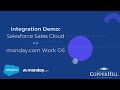 Integration Demo: Salesforce Sales Cloud and monday.com Work OS