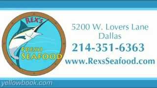 Rex's Fresh Seafood - Dallas TX