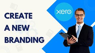 How to Create a New Branding Theme on Xero Invoice | Quick Tutorial 2026