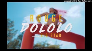 Rouge - Dololo Ft. BIGSTAR