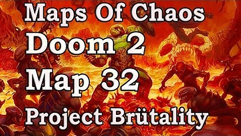 Project Brütality: Maps Of Chaos:  Map 32 Gameplay