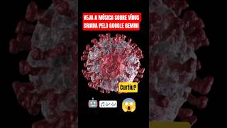 VEJA MÚSICA SOBRE DOENÇAS VIRAIS CRIADO NO GEMINI #shorts #biologia