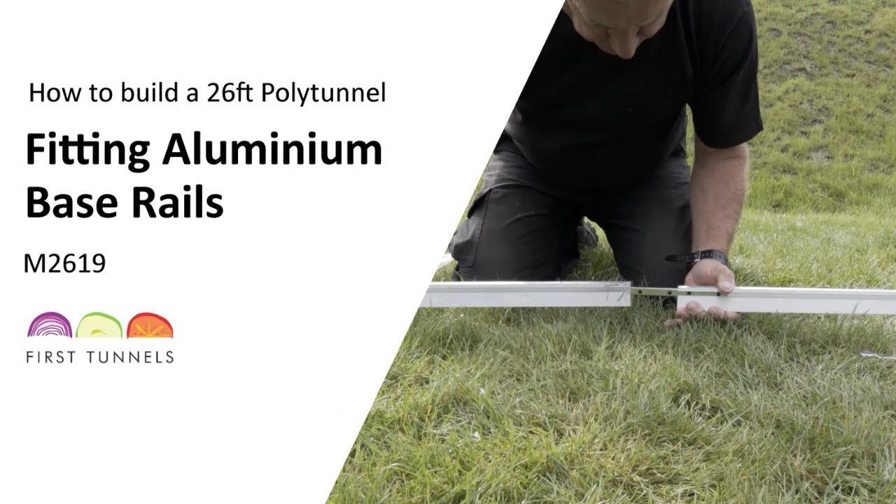 26ft Polytunnel | Aluminium Base Rail Assembly Demo | M2619