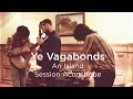 Capture de la vidéo #1171 Ye Vagabonds - An Island (Session Acoustique)