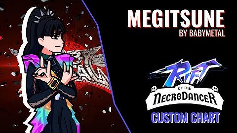 Megitsune - Rift Of The Necrodancer Custom Chart Showcase