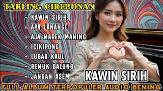 Download Lagu TARLING CIREBONAN KAWIN SIRIH VERSI TERBARU FULL ALBUM POPULER #tarlingterbaru #dangdut #laguviral  MP3 Download Lagu TARLING CIREBONAN KAWIN SIRIH VERSI TERBARU FULL ALBUM POPULER #tarlingterbaru #dangdut #laguviral  MP3